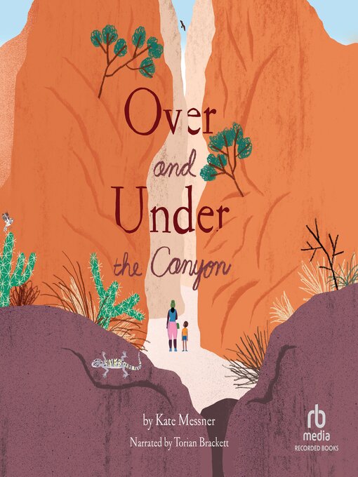 Title details for Over and Under the Canyon by Kate Messner - Available